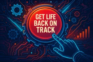 how to get life back on track